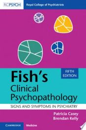 Portada de Fish's Clinical Psychopathology: Signs and Symptoms in Psychiatry