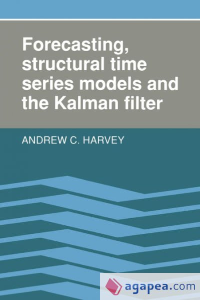 FORECASTING, STRUCTURAL TIME SERIES MODELS AND THE KALMAN FILTER - A. C ...