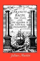 Portada de Francis Bacon, the State and the Reform of Natural Philosophy