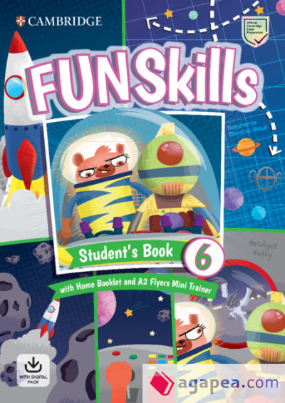 Fun Skills Level 6/Flyers Student’s Book with Home Booklet and Mini Trainer with Downloadable Audio