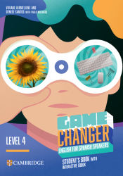 Portada de Game Changer English for Spanish Speakers Level 4 Student's Book with Interactive eBook