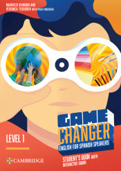 Portada de Game Changer English for Spanish Speakers Student's Book with Interactive eBook Level 1