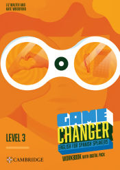 Portada de Game Changer English for Spanish Speakers Workbook with Digital Pack Level 3