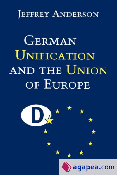 German Unification and the Union of Europe