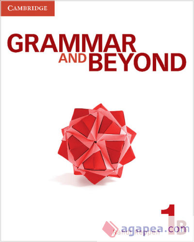 Grammar and Beyond. Student's Book B and Writing Skills Interactive Pack. Level 1