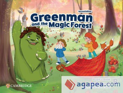 Greenman and the Magic Forest Level B Pupils Book with Digital Pack Greenman and the Magic Forest Level B Pupils Book with Digital Pack