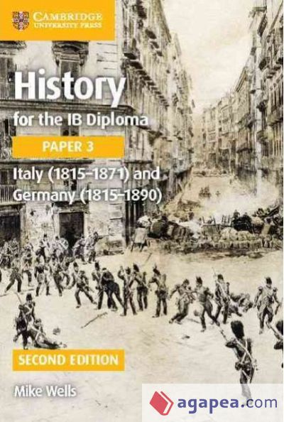 History for the IB Diploma Paper 3 Italy (1815-1871) and Germany (1815-1890)