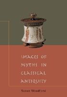 Portada de Images of Myths in Classical Antiquity
