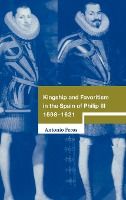 Portada de Kingship and Favoritism in the Spain of Philip III, 1598-1621