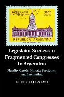 Portada de Legislator Success in Fragmented Congresses in Argentina