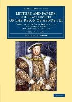 Portada de Letters and Papers, Foreign and Domestic, of the Reign of Henry VIII - Volume 1