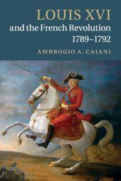 Portada de Louis XVI and the French Revolution, 1789-1792