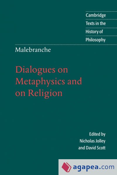 Malebranche: Dialogues on Metaphysics and on Religion Malebranche: Dialogues on Metaphysics and on Religion