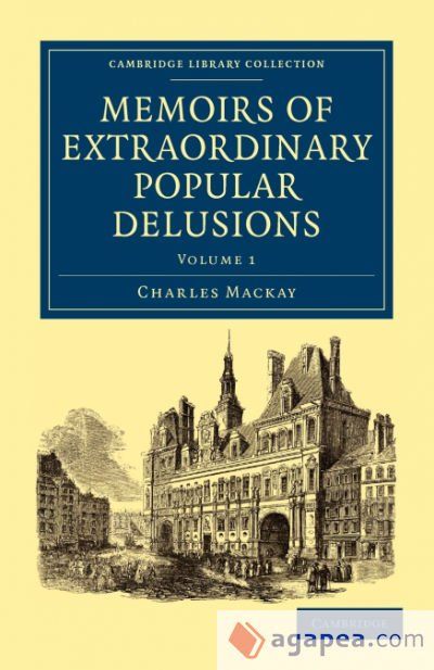 Memoirs of Extraordinary Popular Delusions - Volume 1