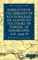 Portada de Narrative of the Embassy of Ruy. Gonzalez de Clavijo to the Court of Timour, at Samarcand, A.D. 1403 6