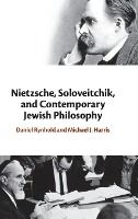 Portada de Nietzsche, Soloveitchik, and Contemporary Jewish Philosophy