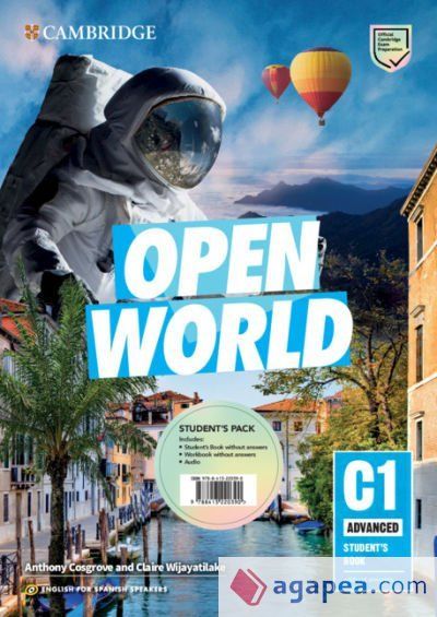 OPEN WORLD ADVANCED STUDENT S PACK (STUDENT S BOOK WITHOUT ANSWERS AND WORKBOOK WITHOUT ANSWERS) ENGLISH FOR SPANISH SPEAKERS OPEN WORLD ADVANCED STUDENT S PACK (STUDENT S BOOK WITHOUT ANSWERS AND WORKBOOK WITHOUT ANSWERS) ENGLISH FOR SPANISH SPEAKERS