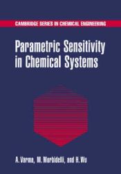 Portada de Parametric Sensitivity in Chemical Systems