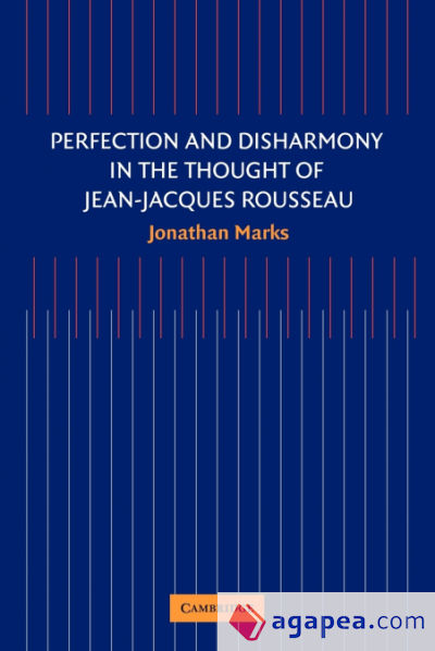 Perfection and Disharmony in the Thought of Jean-Jacques Rousseau