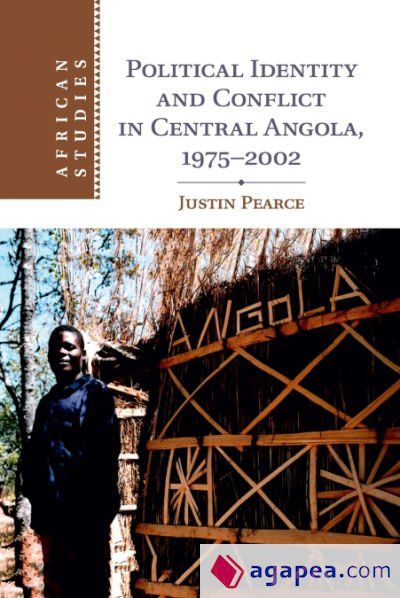 Political Identity and Conflict in Central Angola, 1975-2002