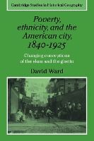 Portada de Poverty, Ethnicity and the American City, 1840 1925