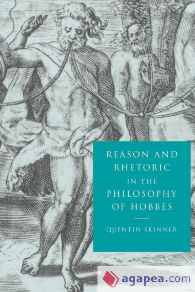 Reason and Rhetoric in the Philosophy of Hobbes