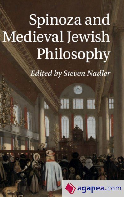 Spinoza and Medieval Jewish Philosophy Spinoza and Medieval Jewish Philosophy