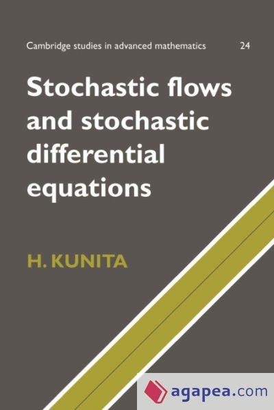 STOCHASTIC FLOWS AND STOCHASTIC DIFFERENTIAL EQUATIONS - HIROSHI KUNITA ...