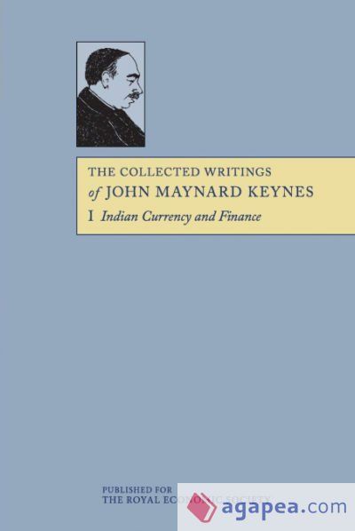The Collected Writings of John Maynard Keynes The Collected Writings of John Maynard Keynes