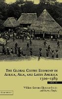 Portada de The Global Coffee Economy in Africa, Asia, and Latin America, 1500 1989
