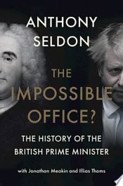 Portada de The Impossible Office?: The History of the British Prime Minister