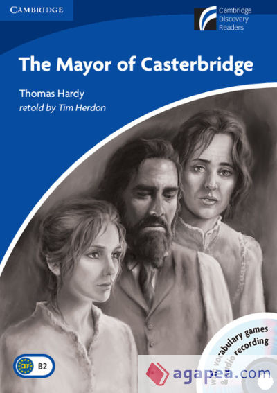 The Mayor of Casterbridge Level 5 Upper-intermediate Book with CD-ROM and Audio CDs (2) Pack