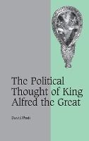 Portada de The Political Thought of King Alfred the Great