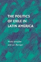 Portada de The Politics of Exile in Latin America