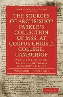 Portada de The Sources of Archbishop Parkerâ€™s Collection of Mss. at Corpus Christi College, Cambridge
