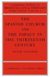 Portada de The Spanish Church and the Papacy in the Thirteenth Century