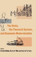 Portada de The State, the Financial System and Economic Modernization