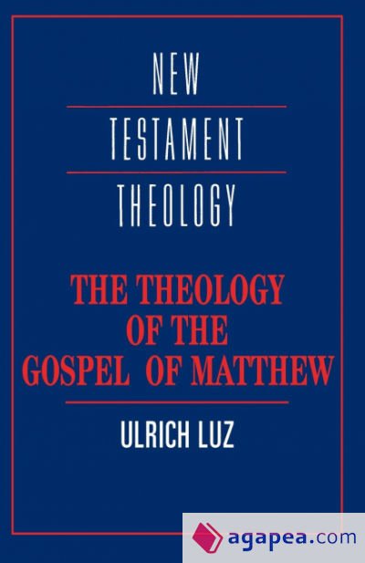The Theology of the Gospel of Matthew