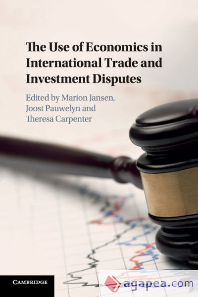 The Use of Economics in International Trade and Investment Disputes