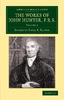 Portada de The Works of John Hunter, F.R.S. - Volume 2