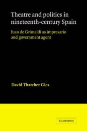 Portada de Theatre and Politics in Nineteenth-Century Spain