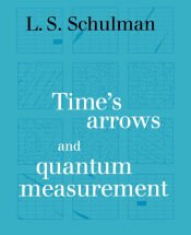 Portada de Time&acirc;s Arrows and Quantum Measurement