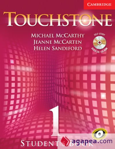 Touchstone Level 1 Student's Book with Audio CD/CD-ROM Touchstone Level 1 Student's Book with Audio CD/CD-ROM