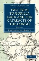 Portada de Two Trips to Gorilla Land and the Cataracts of the Congo - Volume 1