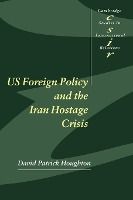 Portada de Us Foreign Policy and the Iran Hostage Crisis