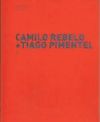 Camilo Rebelo + Tiago Pimentel