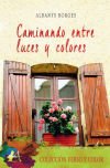 Caminando entre luces y colores