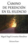 Camino de perdición en el silencio