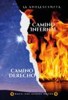 Camino derecho.Camino infernal.
