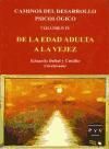Caminos del desarrollo psicol&oacute;gico Vol. IV. De la edad adulta a la vejez